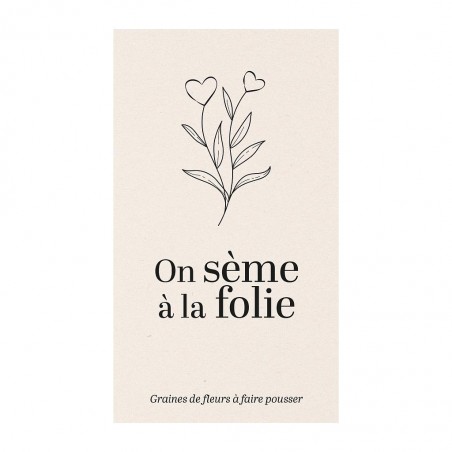 Message packet – “On sème à la folie”