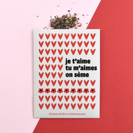 Sachet message - Je t'aime Tu m'aimes on sème - fleurs en mélange